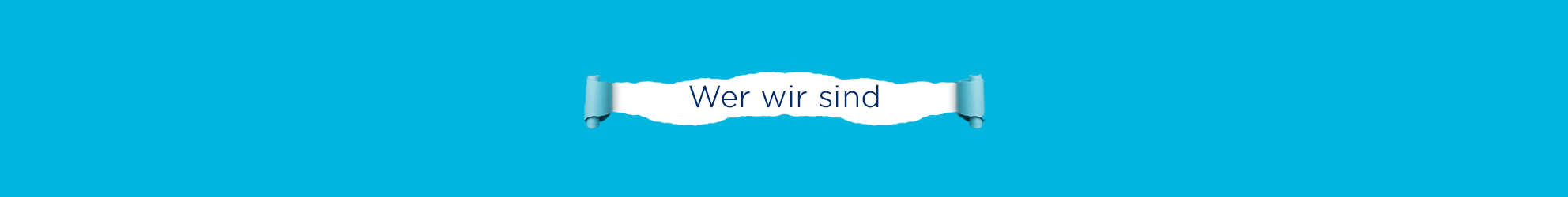 Inschrift "Wer wir sind" auf einem Banner